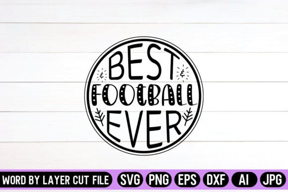 Best Football Ever Round Sign SVG Design