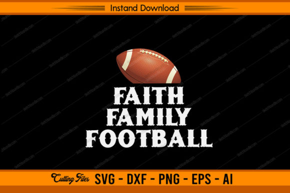 Faith Family Football Design