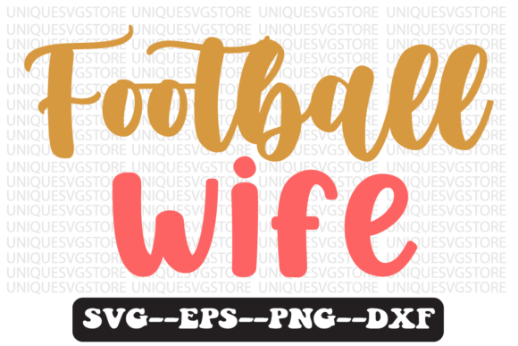 Football Wife Quote Retro SVG Graphics for Crafts