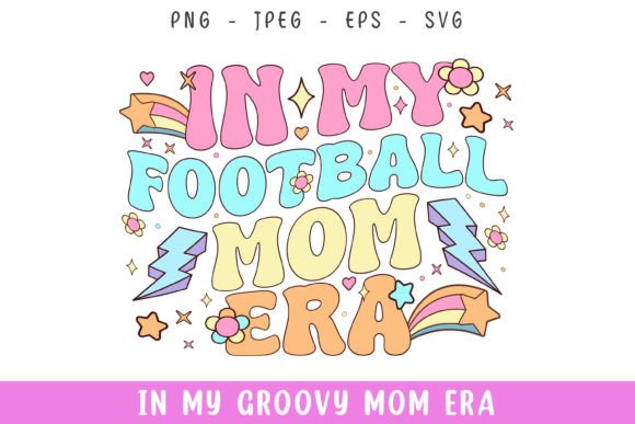 In My Groovy Retro Football Mom Era SVG Graphics