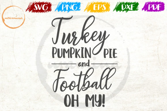 Turkey Pumpkin Pie and Football Oh My: Fall Graphics for Crafts